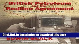 New Book British Petroleum and the Redline Agreement: The West s Secret Pact to Get Mideast Oil