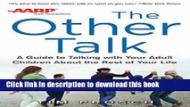 [PDF] AARP The Other Talk: A Guide to Talking with Your Adult Children about the Rest of Your Life