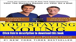 [PDF] You: Staying Young: The Owner s Manual for Looking Good   Feeling Great Full Colection