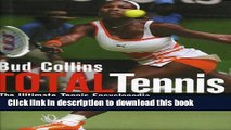 [Popular Books] Total Tennis, Revised: The Ultimate Tennis Encyclopedia Full Online