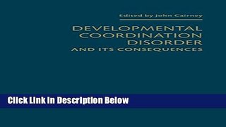 [PDF] Developmental Coordination Disorder and its Consequences [Full Ebook]