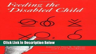 Download Feeding the Disabled Child (Clinics in Developmental Medicine) Full Online