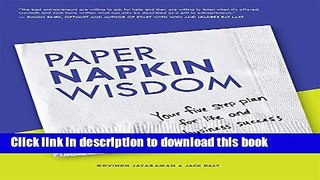 [PDF] Paper Napkin Wisdom: Your Five Step Plan For Life and Business Success Full Online