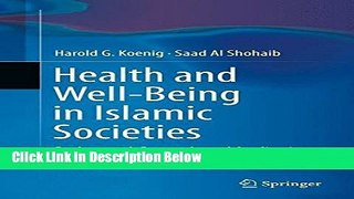 Books Health and Well-Being in Islamic Societies: Background, Research, and Applications Free Online