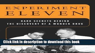 [PDF] Experiment Eleven: Dark Secrets Behind the Discovery of a Wonder Drug Full Colection