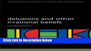 Books Delusions and Other Irrational Beliefs (International Perspectives in Philosophy and