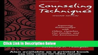 Books Counseling Techniques: Improving Relationships with Others, Ourselves, Our Families, and Our
