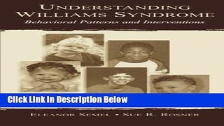 Ebook Understanding Williams Syndrome: Behavioral Patterns and Interventions Free Online
