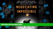 Must Have PDF  Negotiating the Impossible: How to Break Deadlocks and Resolve Ugly Conflicts