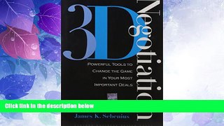 Big Deals  3-d Negotiation: Powerful Tools to Change the Game in Your Most Important Deals  Best
