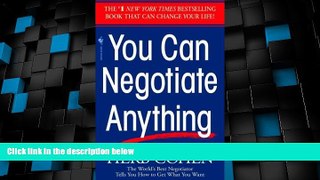 Big Deals  You Can Negotiate Anything: The World s Best Negotiator Tells You How To Get What You