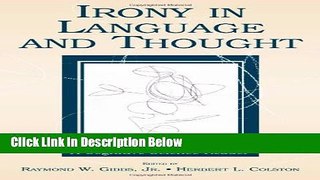 Ebook Irony in Language and Thought: A Cognitive Science Reader Full Online
