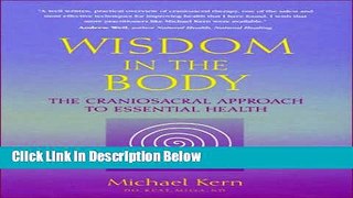 Books Wisdom in the Body: The Craniosacral Approach to Essential Health Full Online