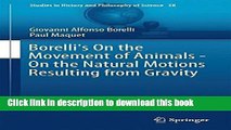 [PDF] Borelli s On the Movement of Animals - On the Natural Motions Resulting from Gravity Full