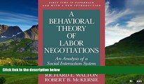 READ FREE FULL  A Behavioral Theory of Labor Negotiations: An Analysis of a Social Interaction