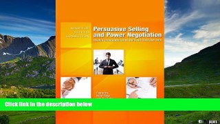 Must Have  Persuasive Selling and Power Negotiation: Develop Unstoppable Sales Skills and Close