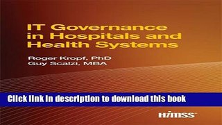 [PDF] IT Governance in Hospitals and Health Systems Popular Online