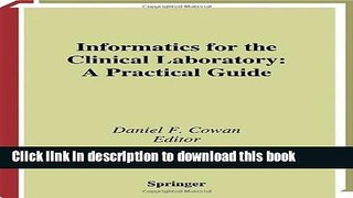 [PDF] Informatics for the Clinical Laboratory: A Practical Guide (Health Informatics) Full Online