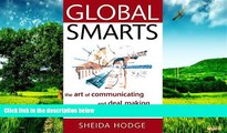 Must Have  Global Smarts: The Art of Communicating and Deal Making Anywhere in the World