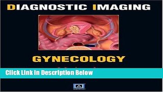 Download Diagnostic Imaging: Gynecology, 1e [Full Ebook]