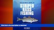 FAVORITE BOOK  Ultimate Guide to Striped Bass Fishing: Where To Find Them, How To Catch Them  GET