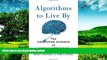 READ FREE FULL  Algorithms to Live By: The Computer Science of Human Decisions  READ Ebook Full