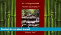 READ  Fly Fishing Kentucky: Your Guide to Tackle,Â TechniquesÂ and  theÂ Best Trout Waters in the