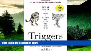 Must Have  Triggers: Creating Behavior That Lasts--Becoming the Person You Want to Be  READ Ebook