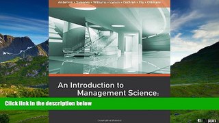Must Have  An Introduction to Management Science: Quantitative Approaches to Decision Making