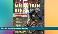 READ  Tecnicas maestras de Mountain Bike / Master techniques of Mountain Bike (Spanish Edition)
