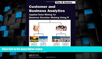 Big Deals  Customer and Business Analytics: Applied Data Mining for Business Decision Making Using