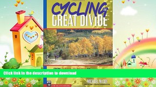 READ BOOK  Cycling the Great Divide: From Canada to Mexico on America s Premier Long Distance