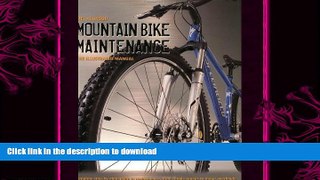 READ BOOK  Mountain Bike Maintenance: The Illustrated Manual  BOOK ONLINE