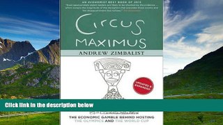 Full [PDF] Downlaod  Circus Maximus: The Economic Gamble Behind Hosting the Olympics and the