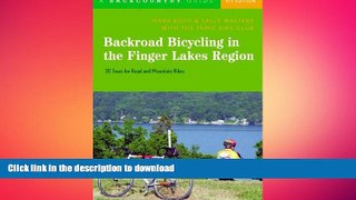 READ BOOK  Backroad Bicycling in the Finger Lakes Region: 30 Tours for Road and Mountain Bikes,