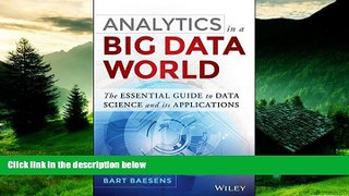 Must Have  Analytics in a Big Data World: The Essential Guide to Data Science and its