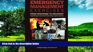 Must Have  Emergency Management Exercises: From Response to Recovery: Everything you need to know