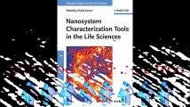 Download Nanosystem Characterization Tools in the Life Sciences Nanotechnologies for the Life Sciences Pdf