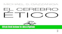 Download El Cerebro Etico = The Ethical Brain (Paidos Transiciones) (Spanish Edition) Ebook Online