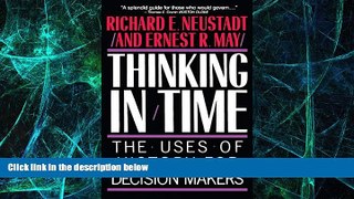 Big Deals  Thinking in Time: The Uses of History for Decision-Makers  Free Full Read Most Wanted