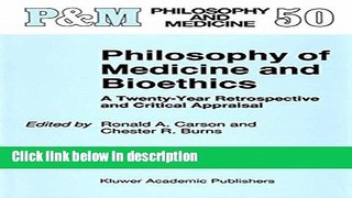 [PDF] Philosophy of Medicine and Bioethics: A Twenty-Year Retrospective and Critical Appraisal