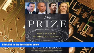 Big Deals  The Prize: Who s in Charge of America s Schools?  Free Full Read Most Wanted