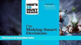 Must Have PDF  HBR s 10 Must Reads on Making Smart Decisions (with featured article â€œBefore You