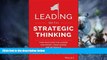 Big Deals  Leading with Strategic Thinking: Four Ways Effective Leaders Gain Insight, Drive