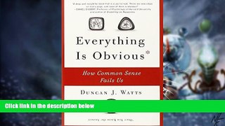 Must Have PDF  Everything Is Obvious: How Common Sense Fails Us  Best Seller Books Best Seller