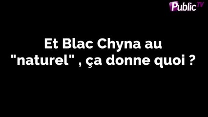 Blac Chyna : plus jolie au naturel ?