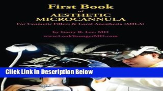Ebook First Book  of Aesthetic Microcannula: For Cosmetic Fillers   Local Anesthesia (MILA) Free