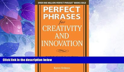 Big Deals  Perfect Phrases for Creativity and Innovation: Hundreds of Ready-to-Use Phrases for