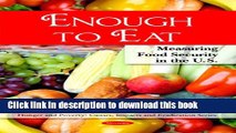 [Popular Books] Enough to Eat: Measuring Food Security in the U.S (Hunger and Poverty: Causes,