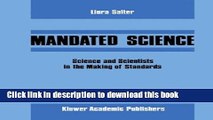 [Popular Books] Mandated Science: Science and Scientists in the Making of Standards (Environmental
